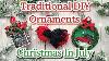Traditional Diy Christmas Ornaments Christmas In July